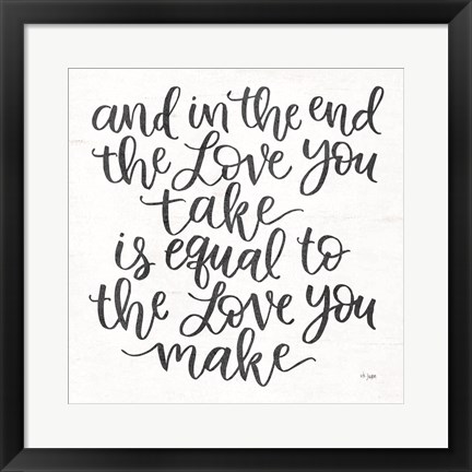 Framed Love You Make Print