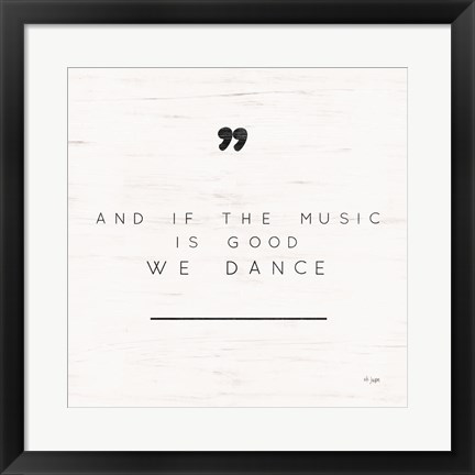 Framed We Dance Print