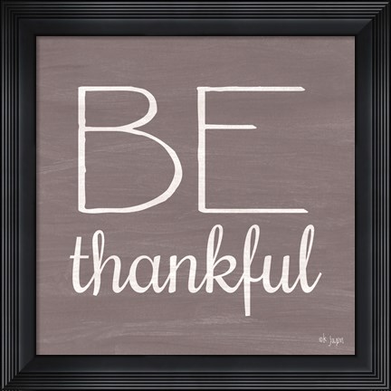 Framed Be Thankful Print