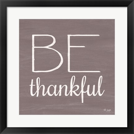 Framed Be Thankful Print