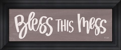 Framed Bless This Mess Print