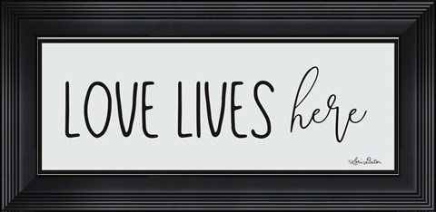Framed Love Lives Here Print