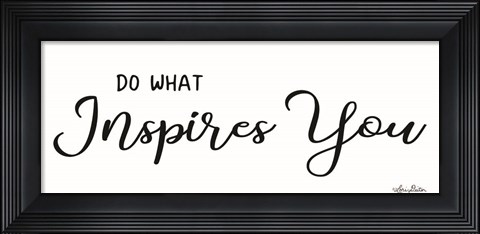 Framed Do What Inspires You Print