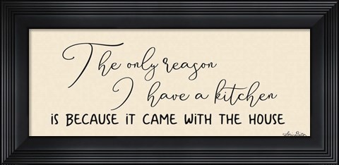 Framed I Have a Kitchen Print