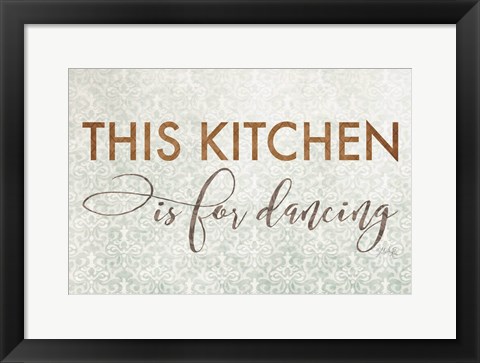 Framed This Kitchen is for Dancing Print