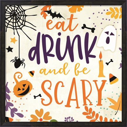 Framed Eat Drink and be Scary Print