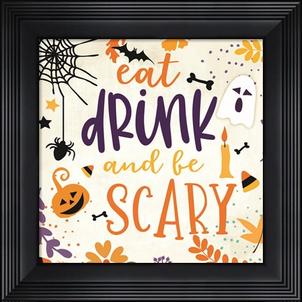Framed Eat Drink and be Scary Print
