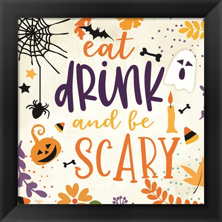 Framed Eat Drink and be Scary Print