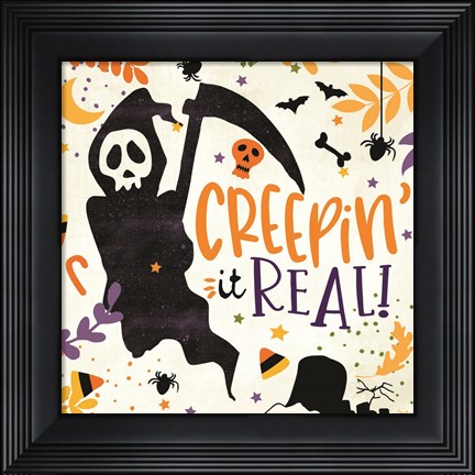 Framed Creepin&#39; it Real! Print
