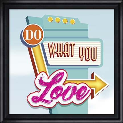 Framed Do What You Love Print