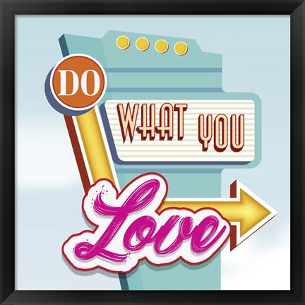 Framed Do What You Love Print