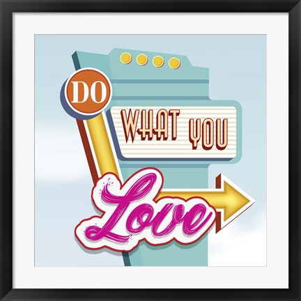 Framed Do What You Love Print