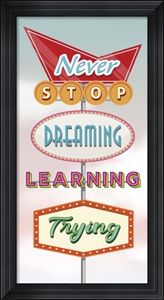 Framed Never Stop... Print