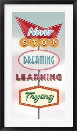 Framed Never Stop... Print