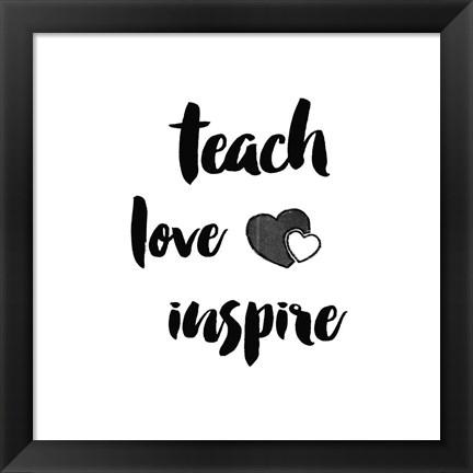 Framed Teacher Inspiration I Print