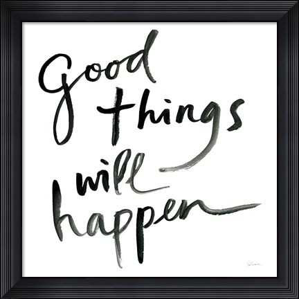 Framed Good Things Will Happen Sq Print
