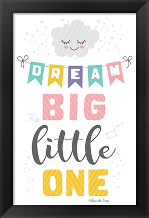 Framed Dream Big Little One Print