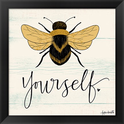 Framed Bee Yourself Print