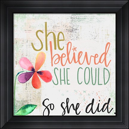 Framed She Believed Print