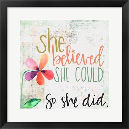 Framed She Believed Print