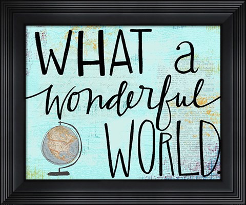 Framed What a Wonderful World Print