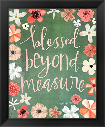 Framed Beyond Measure Print