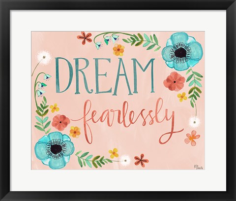Framed Dream Fearlessly Print