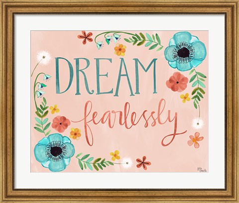 Framed Dream Fearlessly Print