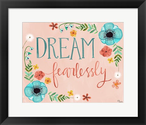 Framed Dream Fearlessly Print