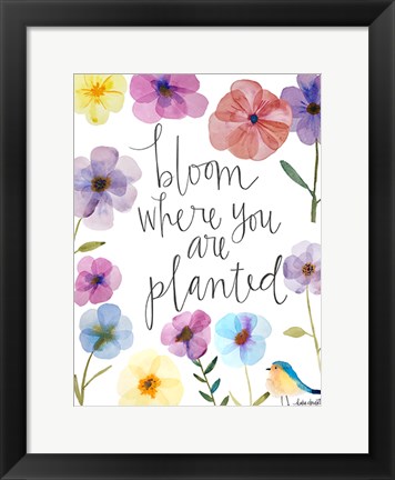 Framed Bloom Where You Are Planted Print