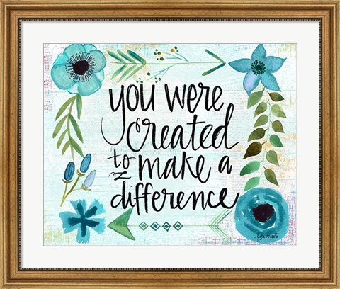 Framed Created to Make A Difference Print