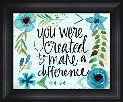 Framed Created to Make A Difference Print