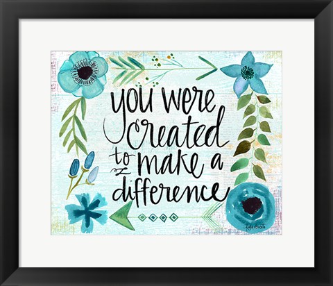 Framed Created to Make A Difference Print