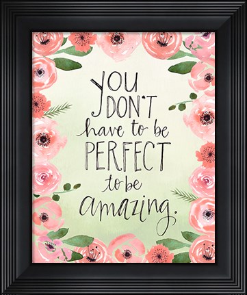 Framed Perfect Print