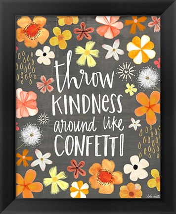 Framed Throw Kindness Around Like Confetti Print
