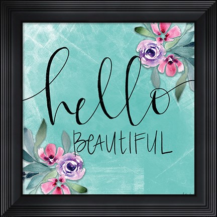 Framed Hello Beautiful Print