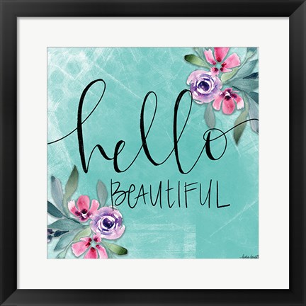 Framed Hello Beautiful Print