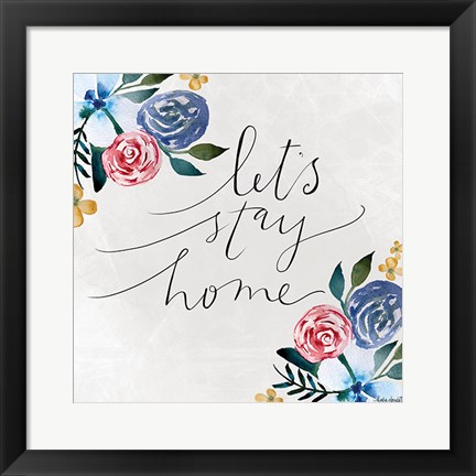 Framed Let&#39;s Stay Home Print