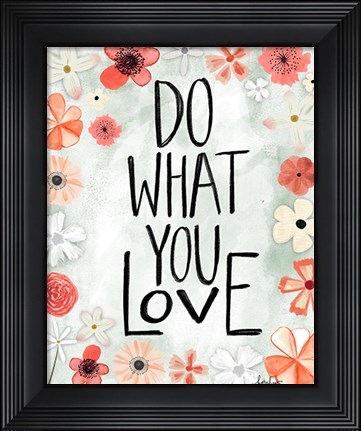Framed Do What You Love Print