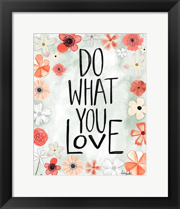 Framed Do What You Love Print