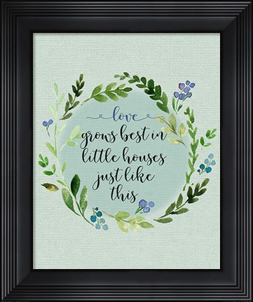 Framed Love Grows Best Print