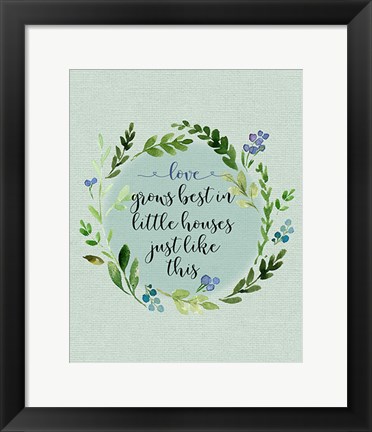 Framed Love Grows Best Print