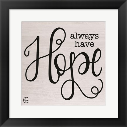 Framed Always Have Hope Print