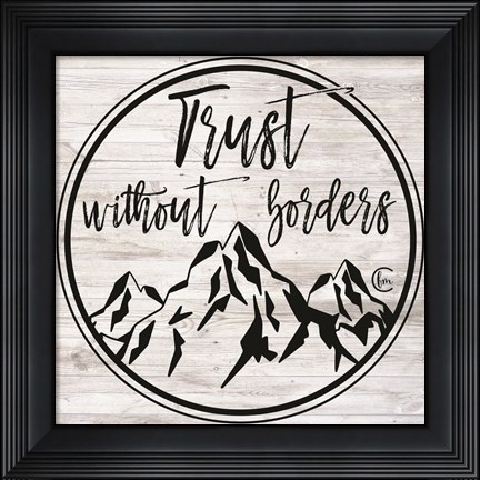 Framed Trust Without Borders Print