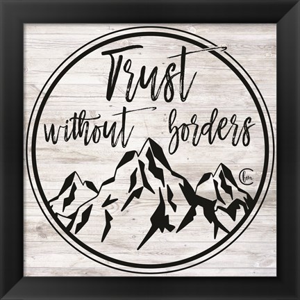 Framed Trust Without Borders Print