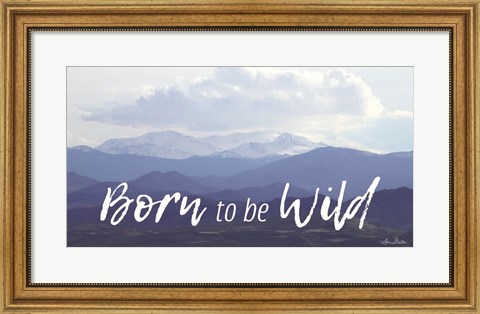 Framed Born to be Wild Print