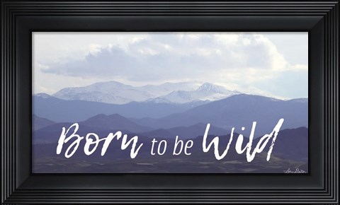 Framed Born to be Wild Print