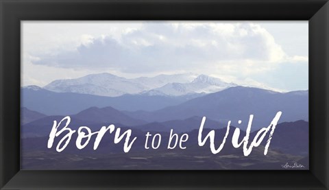 Framed Born to be Wild Print