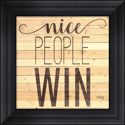 Framed Nice People Win Print