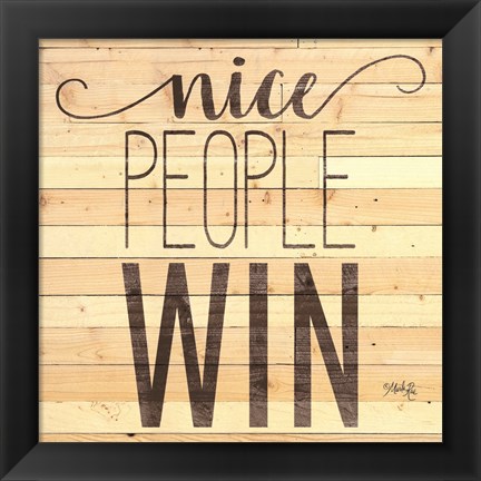 Framed Nice People Win Print